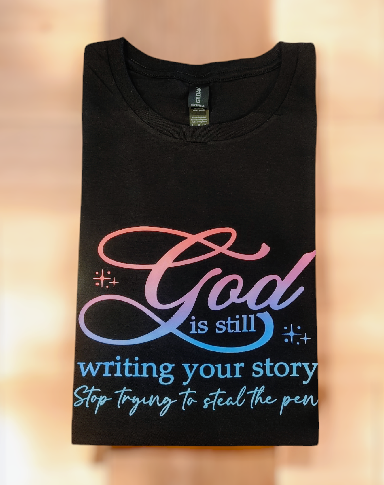 T-Shirt: "God Is Still Writing Your Story"