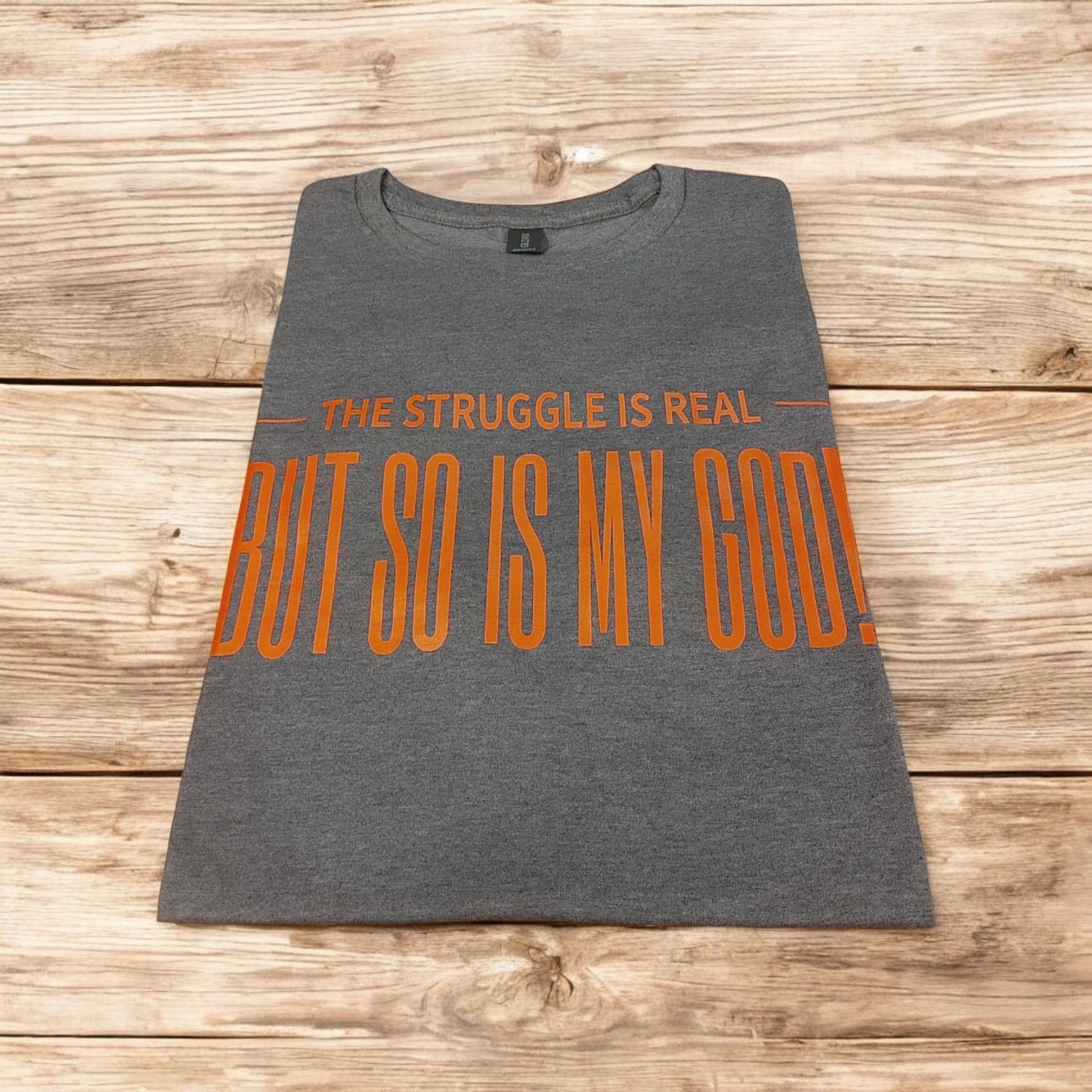 T-Shirt: The Struggle Is Real